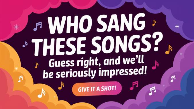 Who sang these famous hits?