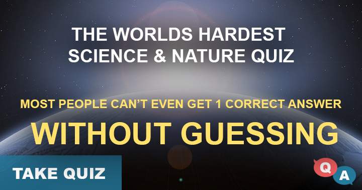 Worlds hardest science and nature quiz.